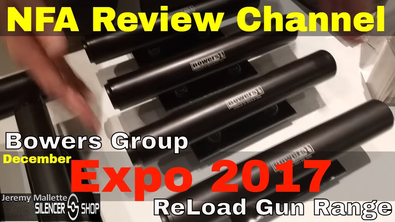 Bowers Group Suppressors at the NFA Review Channel Expo 2017